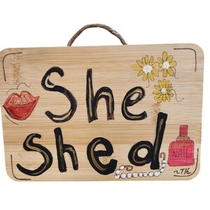 Hand Painted She Shed Sign Wall Decor 6 x 9 inch